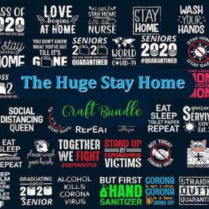 The Huge Stay Home Craft Bundle, Corona Virus Awareness Design